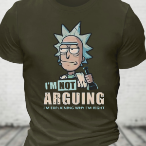 Rick Sanchez Drunker Im Not Arguing Im Explaining Why Im Right Cotton T-Shirt, T-shirts, Lilicloth.com