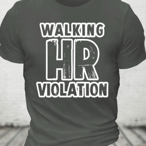 Walking Hr Violation Cotton T-Shirt, T-shirts, Lilicloth.com