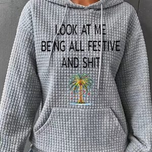 Women's Christmas Palm Tree Look At Me Being All Festive And Shit Printed Simple Loose Hoodie, Hoodies&Sweatshirts, Lilicloth.com