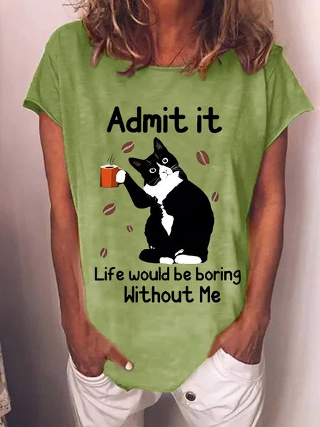 Women's Funny Admit It Life Would Be Boring Black Cat Casual Cat Loose Cotton-Blend T-Shirt, T-shirts, Lilicloth.com