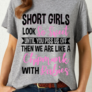 Women's Funny Word Short Girls look So Sweet Until You Piss Us Off Loose T-Shirt, T-shirts, Lilicloth.com