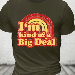I'm Kind Of A Big Deal Cotton T-shirt, T-shirts, Lilicloth.com