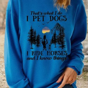 Women's That's What I Do I Pet Dogs I Ride Horses Horse Lover Casual Letters Sweatshirt, Hoodies&Sweatshirts, Lilicloth.com