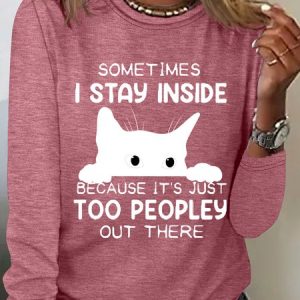 Sometimes I Stay Inside Too Peopley Out There Casual Long Sleeve Shirt, Long sleeves, Lilicloth.com