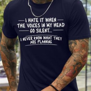 Men's I Hate It When The Voices In My Head Go Silent I Never Know What They Are Planning Funny Graphic Printing Cotton Text Letters Casual Crew Neck T-Shirt, T-shirts, Lilicloth.com
