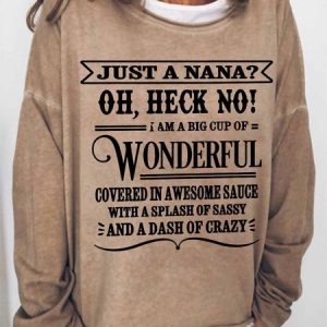 Women's Funny Word Just A Nana...Oh Heck No Simple Text Letters Sweatshirt, Hoodies&Sweatshirts, Lilicloth.com