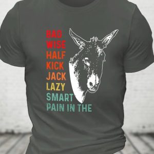 Funny Bad Ass Donkey Smartass Pain In The Ass Adult Meme Cotton T-shirt, T-shirts, Lilicloth.com
