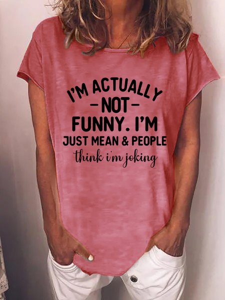 I'm Actually Not Funny I'm Just Mean And People Think I'm Joking Women's T-Shirt, T-shirts, Lilicloth.com