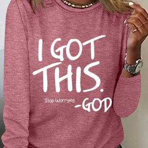 Women‘s I Got This Stop Worrying Simple Cotton-Blend Crew Neck Long Sleeve Top, Long sleeves, Lilicloth.com