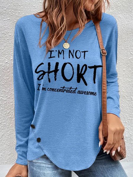 Women's funny I'm Not Short I'm Concentrated Awesome Cotton-Blend Long Sleeve Top, Long sleeves, Lilicloth.com