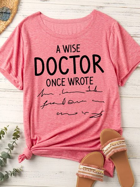 Women's Funny A Wise Doctor Once Wrote Crew Neck Letters Casual T-Shirt, T-shirts, Lilicloth.com