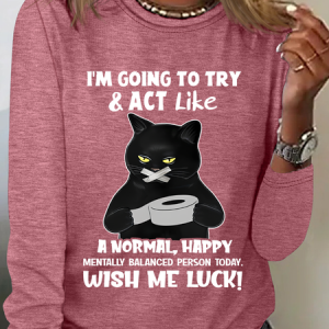 Cat Im Going To Try And Act Like A Normal Happy Mentally Balanced Cat Casual Long Sleeve Shirt, Long sleeves, Lilicloth.com