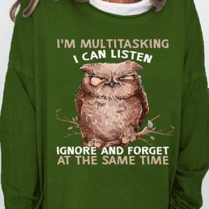 Women Owl Shirt I’m Multitasking I Can Listen Ignore And Forget At The Same Time Cotton-Blend Sweatshirt, Hoodies&Sweatshirts, Lilicloth.com