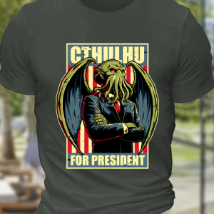 Cthul Hu For President Cotton T-Shirt, Tops, Lilicloth.com