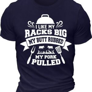 Men's I Like My Racks Big My Butt Rubbed My Pork Pulled Funny Graphic Printing Loose Cotton Casual Text Letters T-Shirt, T-shirts, Lilicloth.com