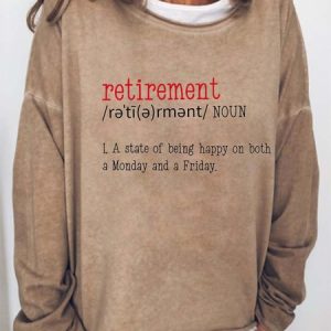 Women Retirement Happy Monday Friday Text Letters Sweatshirt, Hoodies&Sweatshirts, Lilicloth.com