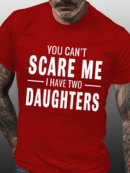Men's You Can't Scare Me I Have Two Daughters Funny Graphics Print Text Letters Casual Cotton T-Shirt, T-shirts, Lilicloth.com