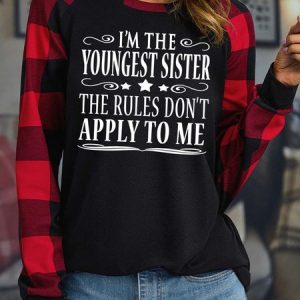 Women’s I’m The Youngest Sister The Rules Don’t Apply To Me Text Letters Casual Crew Neck Top, Long sleeves, Lilicloth.com