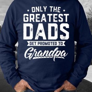 Men’s Only The Greatest Dads Get Promoted To Grandpa Casual Regular Fit Sweatshirt, Hoodies&Sweatshirts, Lilicloth.com