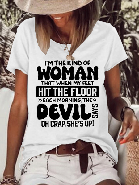 Women's I’m The Kind Of Woman That When My Feet Hit The Floor Each Morning The Devil Says T-Shirt, T-shirts, Lilicloth.com