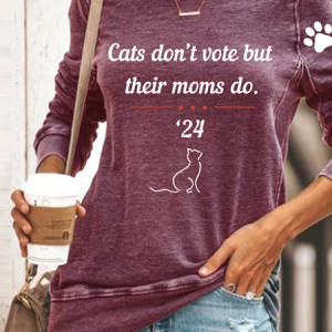 Cats Dont Vote But Their Moms Do Casual Sweatshirt, Hoodies&Sweatshirts, Lilicloth.com