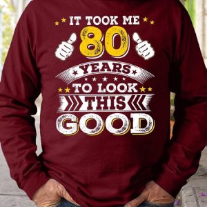 Mens It Took Me 80 Years To Look This Good Birthday Gift Crew Neck Sweatshirt, Hoodies&Sweatshirts, Lilicloth.com