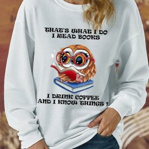 That’s What I Do I Read Books I Drink Coffee And I Know Things Women Simple Sweatshirt, Hoodies&Sweatshirts, Lilicloth.com