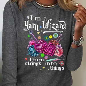 Women's I Am A Yarn Wizard Crew Neck Casual Letters Top, Long sleeves, Lilicloth.com
