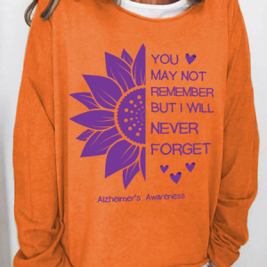 You May Not Remember But I Will Never Forget Alzheimers Awareness Casual Sweatshirt, Hoodies&Sweatshirts, Lilicloth.com