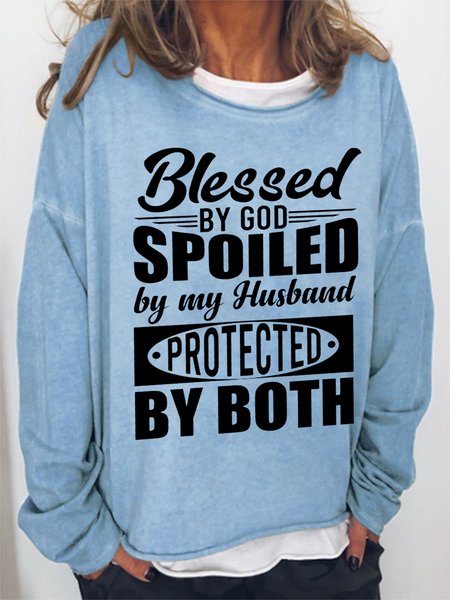Women Funny Blessed By God Spoiled By My Husband Protected By Both Sweatshirt, Hoodies&Sweatshirts, Lilicloth.com