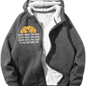 Men's Every Snack You Make Every Meal You Bake Every Bite You Take I'll Be Watching You Funny Dog Graphic Printing Hoodie Zip Up Sweatshirt Warm Jacket With Fifties Fleece, Hoodies&Sweatshirts, Lilicloth.com