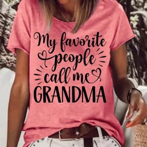 Women's My Favorite People Call Me Grandma Funny Graphic Printing Loose Cotton-Blend Text Letters Casual T-Shirt, T-shirts, Lilicloth.com