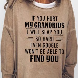 Womens Funny If You Hurt My Grandkids Sweatshirt, Hoodies&Sweatshirts, Lilicloth.com