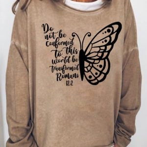 Do Not Be Conformed To This World Be Transformed Women‘s Sweatshirt, Hoodies&Sweatshirts, Lilicloth.com