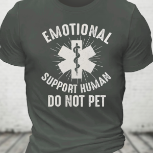 Emotional Support Human Do Not Pet Cotton T-Shirt, T-shirts, Lilicloth.com