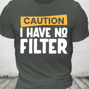 Caution No Filter Cotton T-Shirt, T-shirts, Lilicloth.com
