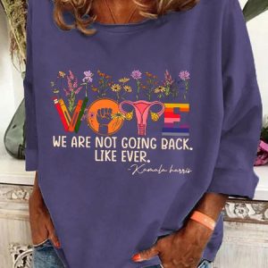 We Are Not Going Back Like Ever Kamala Harris Casual Sweatshirt, Hoodies&Sweatshirts, Lilicloth.com