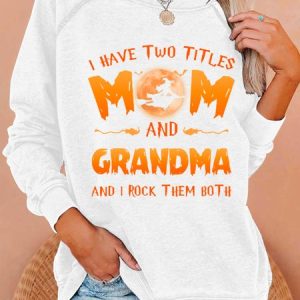 Women Funny I Have Two Tittle Mom And Grandma Halloween Simple Sweatshirt, Hoodies&Sweatshirts, Lilicloth.com