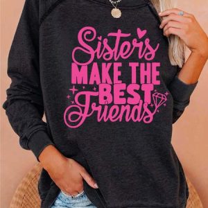 Women Sisters Make Me Best Friends Text Letters Casual Sweatshirt, Hoodies&Sweatshirts, Lilicloth.com