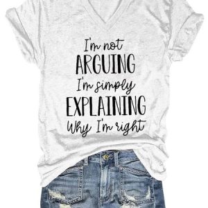 I'm Not Arguing Women's Short Sleeve T-shirt, T-shirts, Lilicloth.com