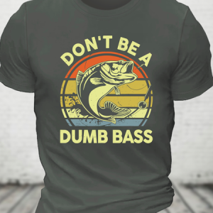 Dont Be Dumb Bass Cotton T-Shirt, T-shirts, Lilicloth.com