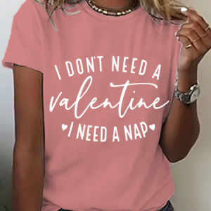 I Don't Need A Valentine , I Need A Nap Cotton T-Shirt, T-shirts, Lilicloth.com