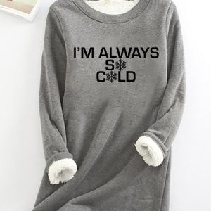 I'M Always So Cold Casual Fluff Fleece Fabric Sweatshirt, Hoodies&Sweatshirts, Lilicloth.com