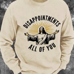 Disappointments All of You Men's Casual Sweatshirt, Hoodies&Sweatshirts, Lilicloth.com