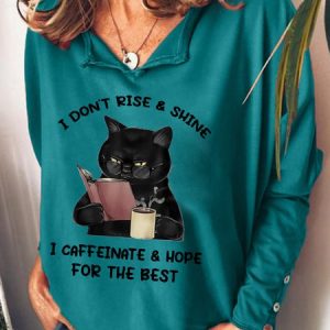 Womens I Don't Rise & Shine, I Cafeinate & Hope For The Best Cat Lover Casual Sweatshirt, Hoodies&Sweatshirts, Lilicloth.com