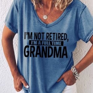 I'm Not Retired I'm A Full Time Grandma Women's T-Shirt, T-shirts, Lilicloth.com