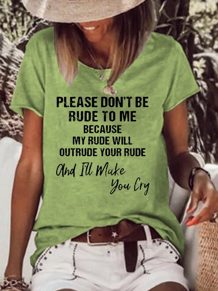 Please Don't Be Rude To Me Because My Rude Will Outrude Your Rude And I'll Make You Cry Women's T-Shirt, T-shirts, Lilicloth.com