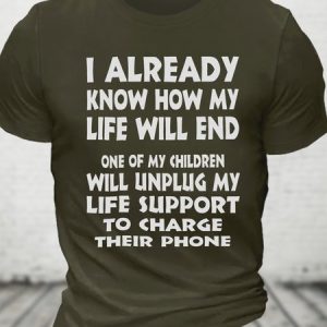 One Of My Children Will Unplug My Life Support To Charge Their Phone Cotton T-shirt, T-shirts, Lilicloth.com