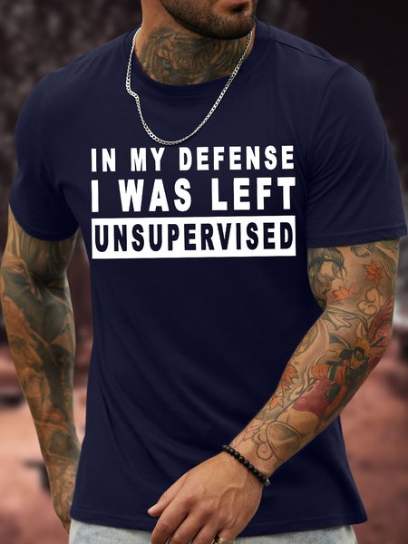 Men's In My Defense I Was Left Unsupervised Funny Graphic Printing Casual Text Letters Crew Neck Cotton T-Shirt, T-shirts, Lilicloth.com