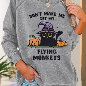 Don't Make Me Get My Flying Monkeys Casual Sweatshirt, Hoodies&Sweatshirts, Lilicloth.com
